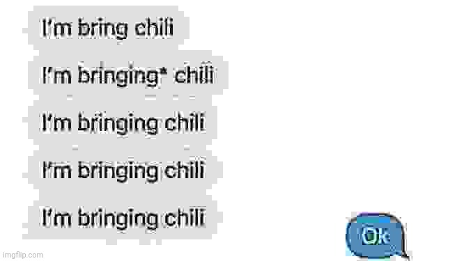 I'm bring chili | image tagged in i'm bring chili | made w/ Imgflip meme maker