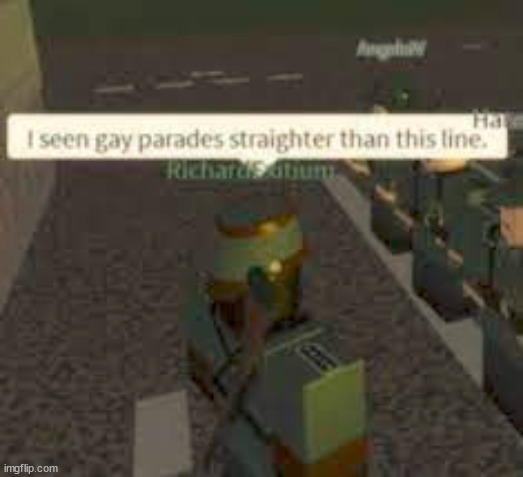 i seen gay parades straighter than this line | image tagged in i seen gay parades straighter than this line | made w/ Imgflip meme maker