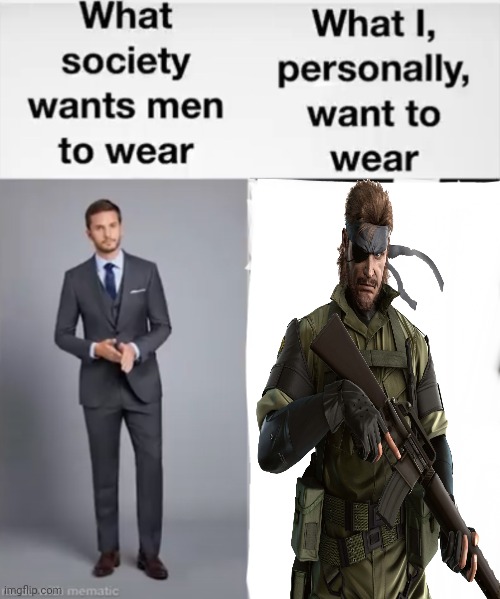 trend time mfs | image tagged in what society wants men to wear vs me | made w/ Imgflip meme maker