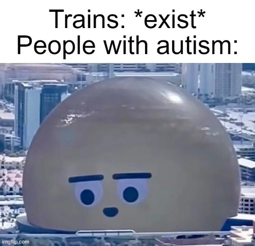 image tagged in autism | made w/ Imgflip meme maker