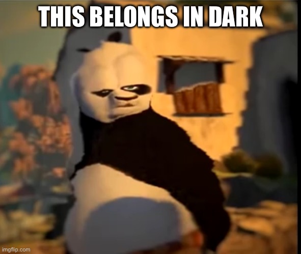 Po wut | THIS BELONGS IN DARK | image tagged in po wut | made w/ Imgflip meme maker