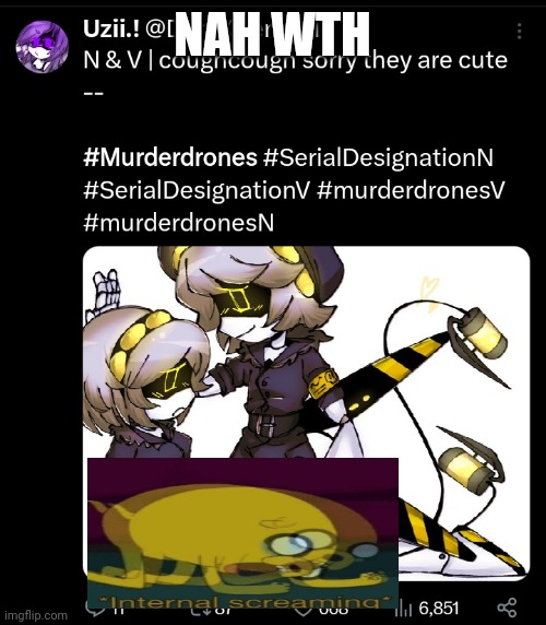 bro posted sentient pieces of metal screwing | NAH WTH | image tagged in md,murder drones,why are you reading the tags | made w/ Imgflip meme maker
