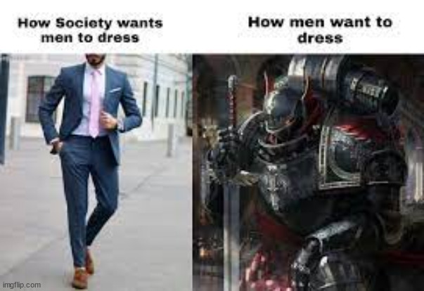i feel this on a spiritual level | image tagged in memes,warhammer40k,crusader | made w/ Imgflip meme maker