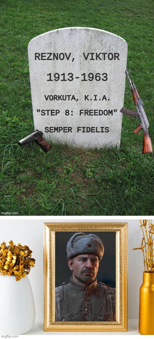 Rest In Peace, Reznov! | image tagged in reznov,call of duty,vorkuta | made w/ Imgflip meme maker