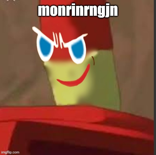 gingerdrix | monrinrngjn | image tagged in gingerdrix | made w/ Imgflip meme maker