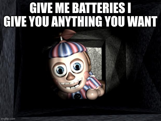 HEHEEHHEEHEHEHE | GIVE ME BATTERIES I GIVE YOU ANYTHING YOU WANT | image tagged in balloon boy in vent | made w/ Imgflip meme maker