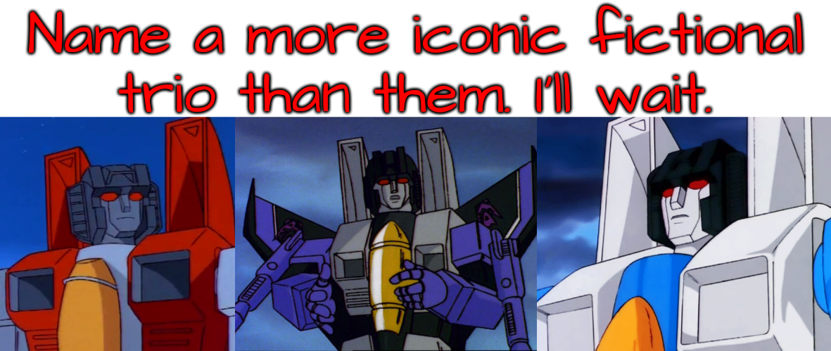 Name a more iconic fictional trio Blank Meme Template