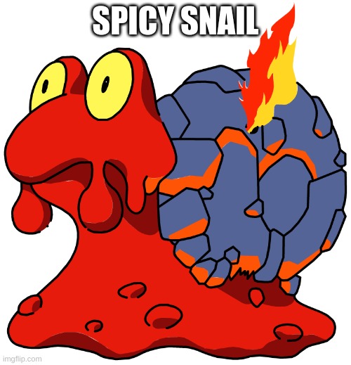 SPICY SNAIL | made w/ Imgflip meme maker