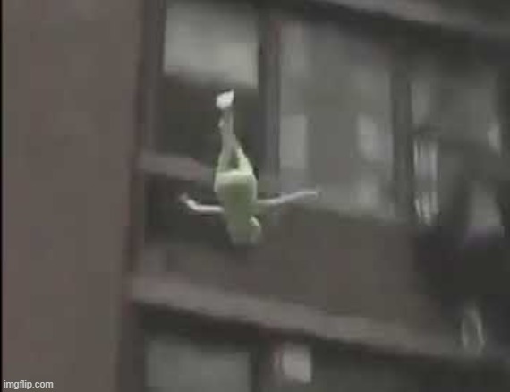 Falling kermit The Frog | image tagged in falling kermit the frog | made w/ Imgflip meme maker