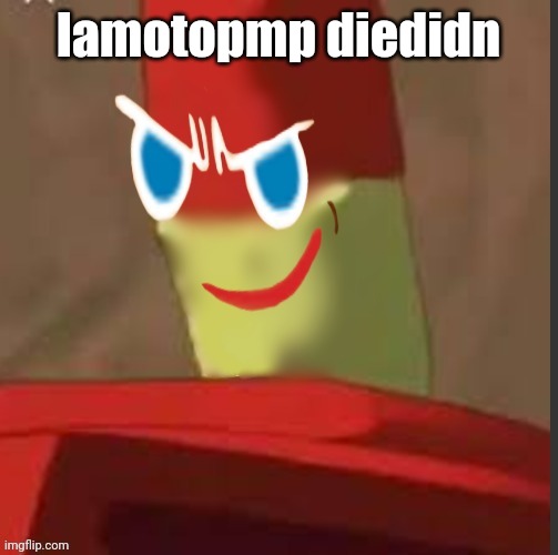 gingerdrix | lamotopmp diedidn | image tagged in gingerdrix | made w/ Imgflip meme maker