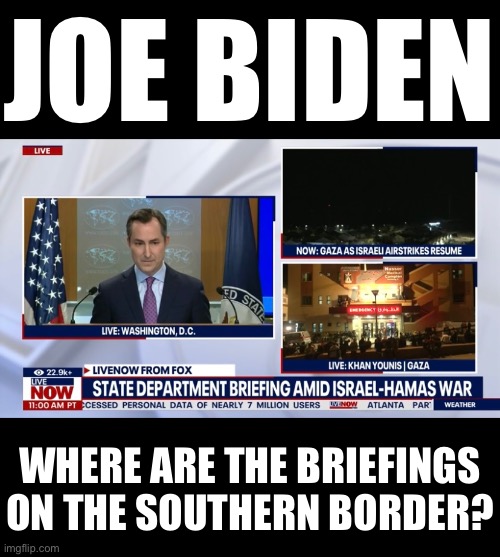 FOLKS, LET'S STOP THE GREAT REPLACEMENT PROJECT! | JOE BIDEN; WHERE ARE THE BRIEFINGS
ON THE SOUTHERN BORDER? | image tagged in joe biden,democrat party,marxism,communists,illegal aliens,traitors | made w/ Imgflip meme maker
