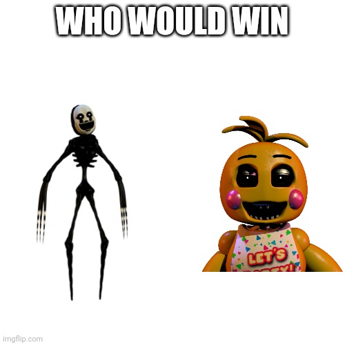 Who would win | WHO WOULD WIN | image tagged in who would win,fnaf | made w/ Imgflip meme maker