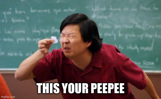 Tiny piece of paper | THIS YOUR PEEPEE | image tagged in tiny piece of paper | made w/ Imgflip meme maker