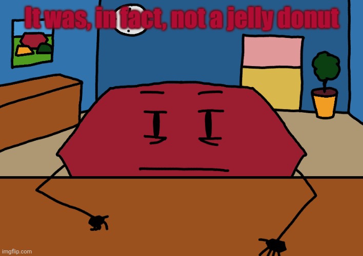 Hexagon | It was, in fact, not a jelly donut | image tagged in hexagon | made w/ Imgflip meme maker