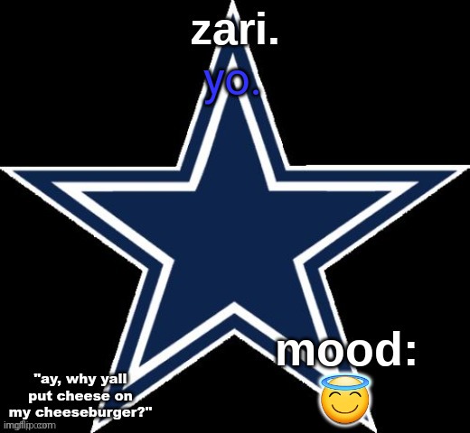 zari.'s Dallas Cowboys announcement temp | yo. 😇 | image tagged in zari 's dallas cowboys announcement temp | made w/ Imgflip meme maker