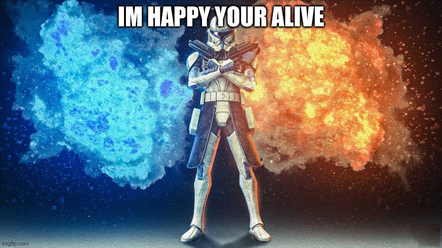 rex template | IM HAPPY YOUR ALIVE | image tagged in rex template | made w/ Imgflip meme maker