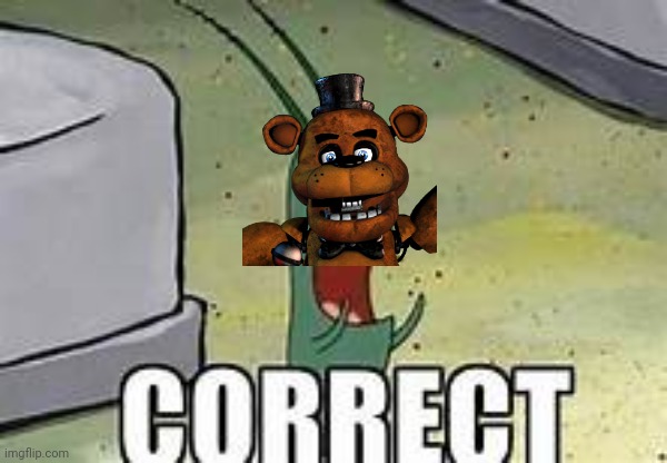 Plankton correct | image tagged in plankton correct | made w/ Imgflip meme maker