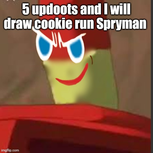 gingerdrix | 5 updoots and I will draw cookie run Spryman | image tagged in gingerdrix | made w/ Imgflip meme maker