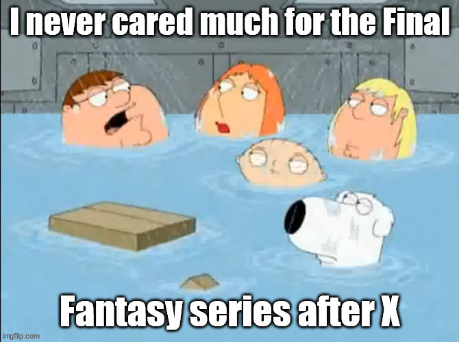I did not care for The Godfather | I never cared much for the Final; Fantasy series after X | image tagged in i did not care the godfather,memes,final fantasy,ffx | made w/ Imgflip meme maker
