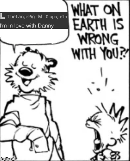 What on earth is wrong with you | image tagged in what on earth is wrong with you | made w/ Imgflip meme maker