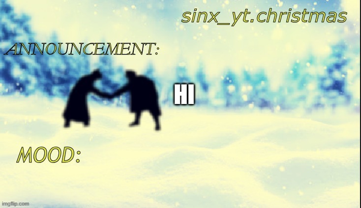 christmas truce | HI | image tagged in christmas truce | made w/ Imgflip meme maker