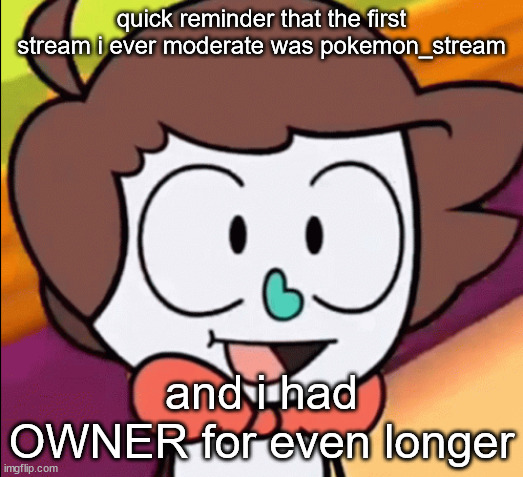 i think it only had like 500-700 followers at the time i joined | quick reminder that the first stream i ever moderate was pokemon_stream; and i had OWNER for even longer | image tagged in derek vtuber | made w/ Imgflip meme maker