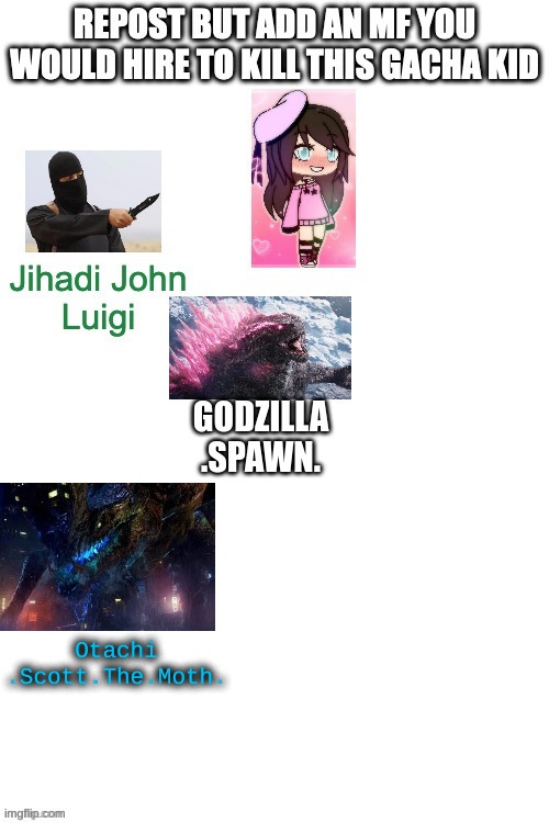 my acid boi | Otachi
.Scott.The.Moth. | made w/ Imgflip meme maker