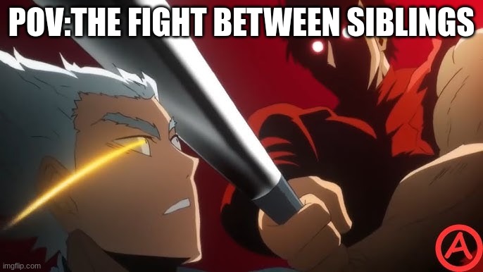 POV:THE FIGHT BETWEEN SIBLINGS | image tagged in one punch man,metalbat | made w/ Imgflip meme maker