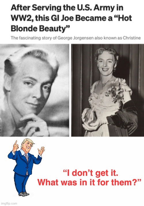 Christine Jorgensen Did Not Defer To Heel Spurs | image tagged in draft evader,time wounds all heels,liar,coward | made w/ Imgflip meme maker