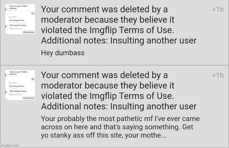 Comment banned for 8 hours because I said this to Alerbillbones, he said he would find me and kill me. So help me god these site | made w/ Imgflip meme maker