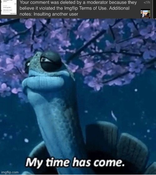 Nvm it’s only 2 hours | image tagged in my time has come | made w/ Imgflip meme maker