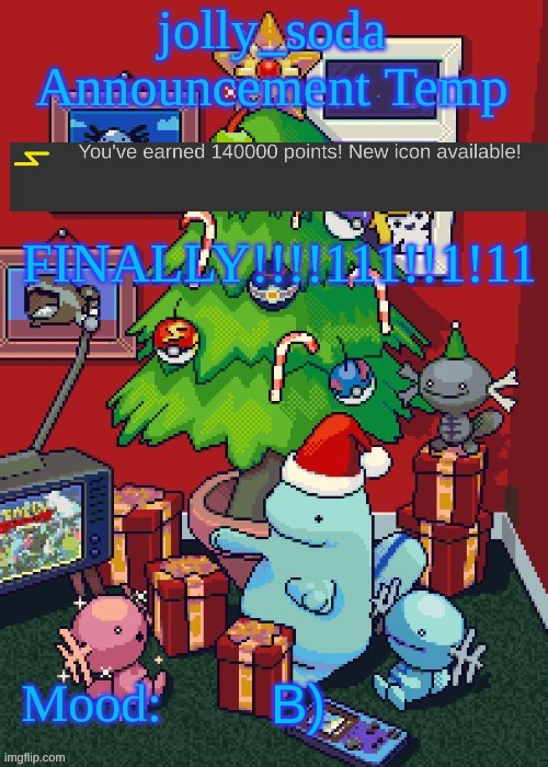 jolly_soda announcement temp | FINALLY!!!!111!!1!11; B) | image tagged in jolly_soda announcement temp | made w/ Imgflip meme maker