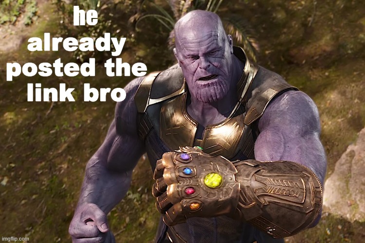 i already posted the link bro | he | image tagged in i already posted the link bro | made w/ Imgflip meme maker