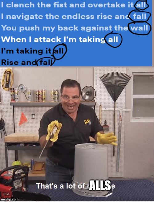 Thats a lotta "alls" | ALLS | image tagged in thats a lot of damage | made w/ Imgflip meme maker