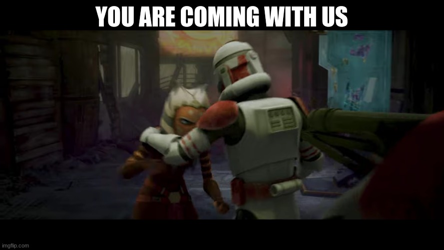 YOU ARE COMING WITH US | made w/ Imgflip meme maker