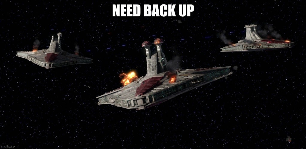 NEED BACK UP | made w/ Imgflip meme maker