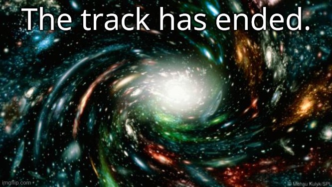 End of line | The track has ended. | image tagged in end of line | made w/ Imgflip meme maker