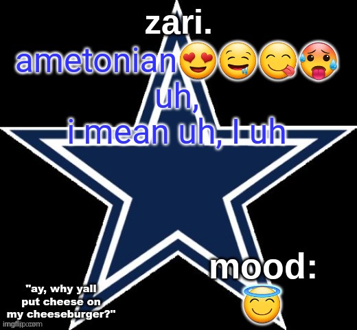 zari.'s Dallas Cowboys announcement temp | ametonian😍🤤😋🥵
uh, i mean uh, I uh; 😇 | image tagged in zari 's dallas cowboys announcement temp | made w/ Imgflip meme maker