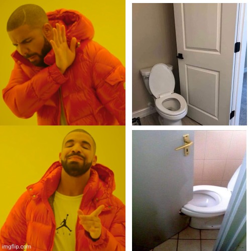 When one door won't shut, another opens... | image tagged in drake hotline bling,bathroom,door,toilet,fail,fixed | made w/ Imgflip meme maker
