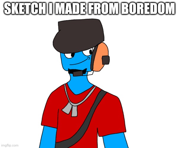 Bro why is osmosis jones literally built like, sounds like and behaves like scout | SKETCH I MADE FROM BOREDOM | made w/ Imgflip meme maker