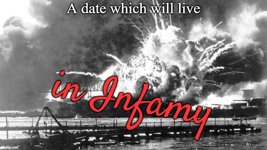 Thumbnail for my Pearl Harbor Memorial video on YouTube | A date which will live; in Infamy | image tagged in thumbnail,pearl harbor,uss arizona,explosion,a date which will live in infamy | made w/ Imgflip meme maker