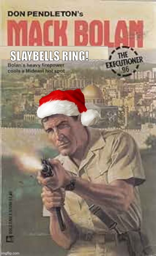 Vigilante Santa Slaybells Ring | SLAYBELLS RING! | image tagged in christmas | made w/ Imgflip meme maker