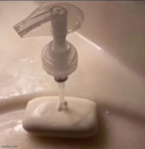 soap | image tagged in soap | made w/ Imgflip meme maker