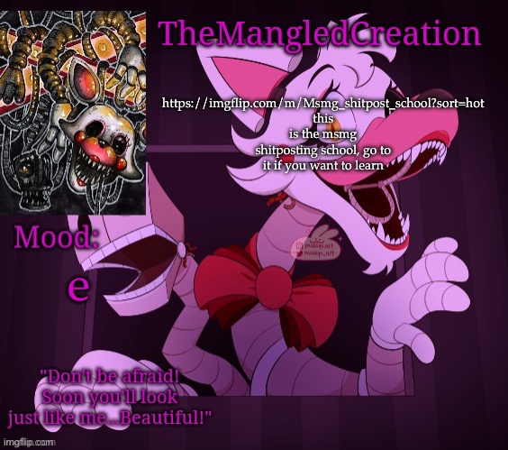 now | https://imgflip.com/m/Msmg_shitpost_school?sort=hot this is the msmg shitposting school, go to it if you want to learn; e | image tagged in temp for themangledcreation by evan | made w/ Imgflip meme maker