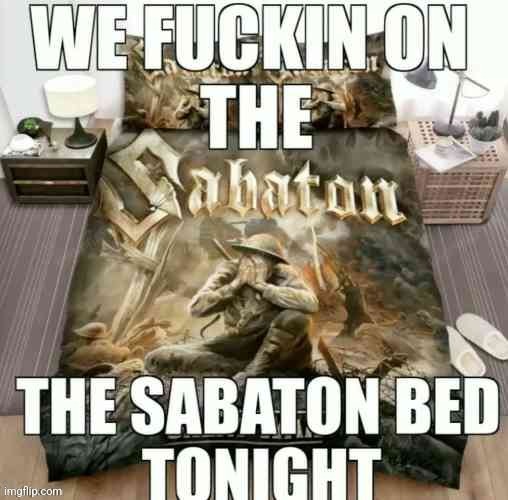 Chat where can I aquire the sabaton bed | made w/ Imgflip meme maker