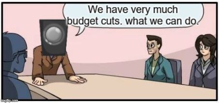 budget cuts be like: | image tagged in bfdi,memes,budget cuts | made w/ Imgflip meme maker