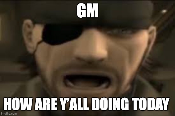 lightning | GM; HOW ARE Y’ALL DOING TODAY | image tagged in naked snake scream | made w/ Imgflip meme maker