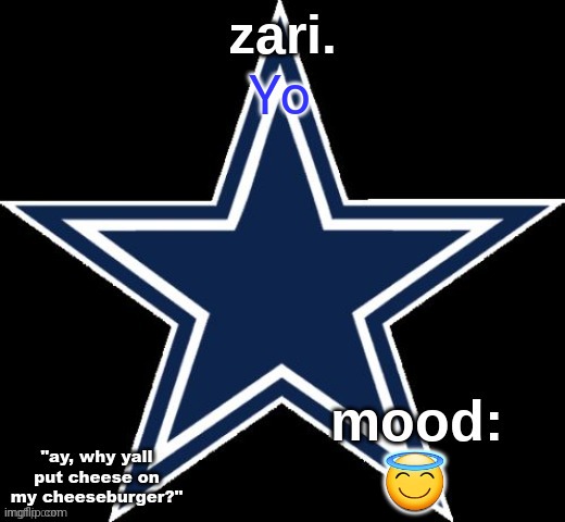 zari.'s Dallas Cowboys announcement temp | Yo; 😇 | image tagged in zari 's dallas cowboys announcement temp | made w/ Imgflip meme maker