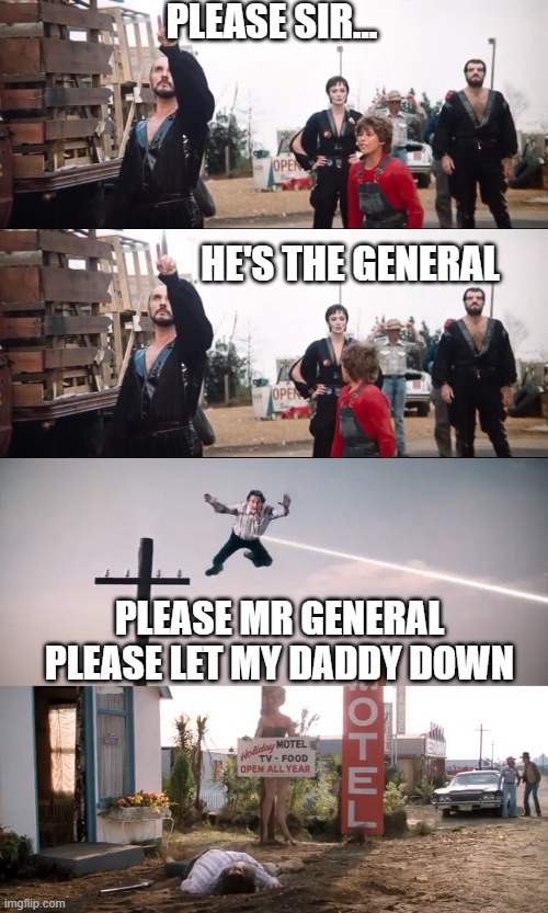Superman II - Zod Grants A Request (Well He Did He Ask To Let His Daddy Down) | PLEASE SIR... HE'S THE GENERAL; PLEASE MR GENERAL PLEASE LET MY DADDY DOWN | image tagged in terence stamp,superman,superman ii | made w/ Imgflip meme maker
