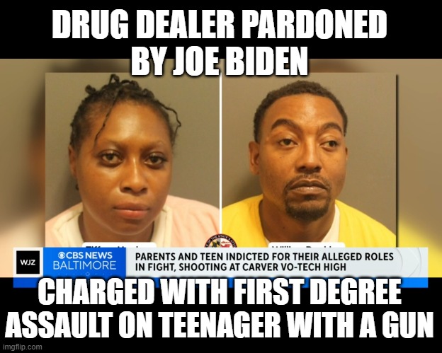 Pardoned drug dealer assaults teenager | DRUG DEALER PARDONED
BY JOE BIDEN; CHARGED WITH FIRST DEGREE
ASSAULT ON TEENAGER WITH A GUN | image tagged in just kidding,it was trump | made w/ Imgflip meme maker